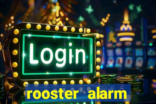 rooster alarm motorola download